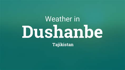 weather in dushanbe tajikistan